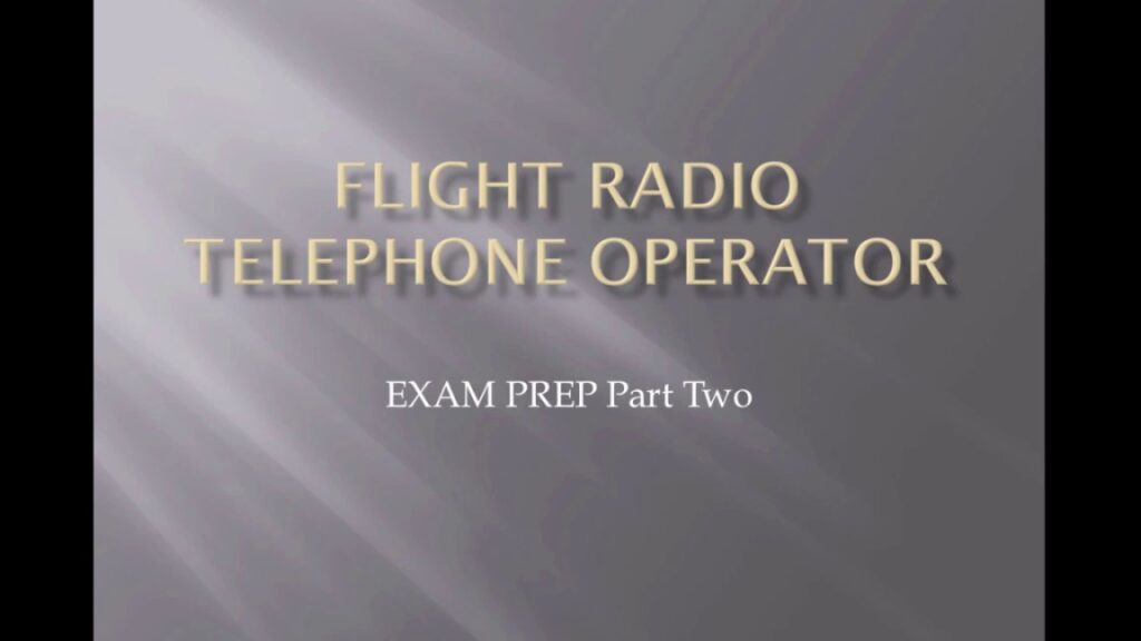 PPL Exam -  Flight Radio Telephone Operator exam prep part 2