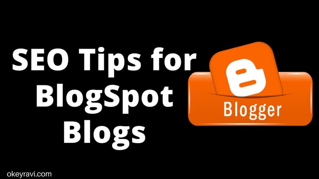 SEO in BlogSpot Blogs  -  Blogger SEO Vs WordPress SEO In Hindi | Okey Ravi