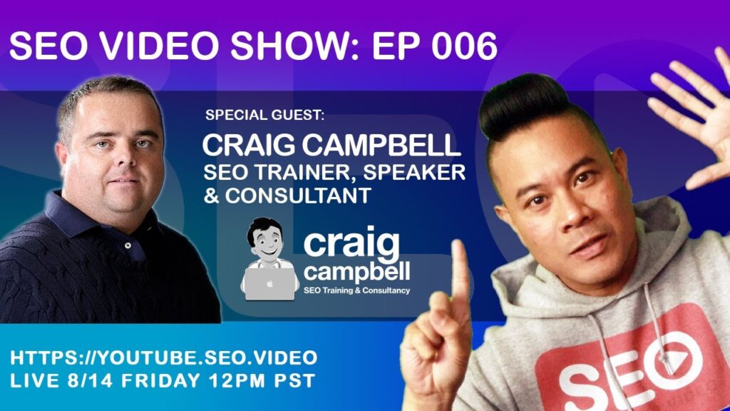 ▷ SEO Video Show: Episode 006 - Craig Campbell, SEO News, SEO Training, Backlinks, Content Creation