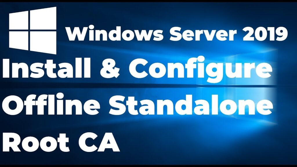 07.  Install and Configure Offline Standalone Root Certificate Authority
