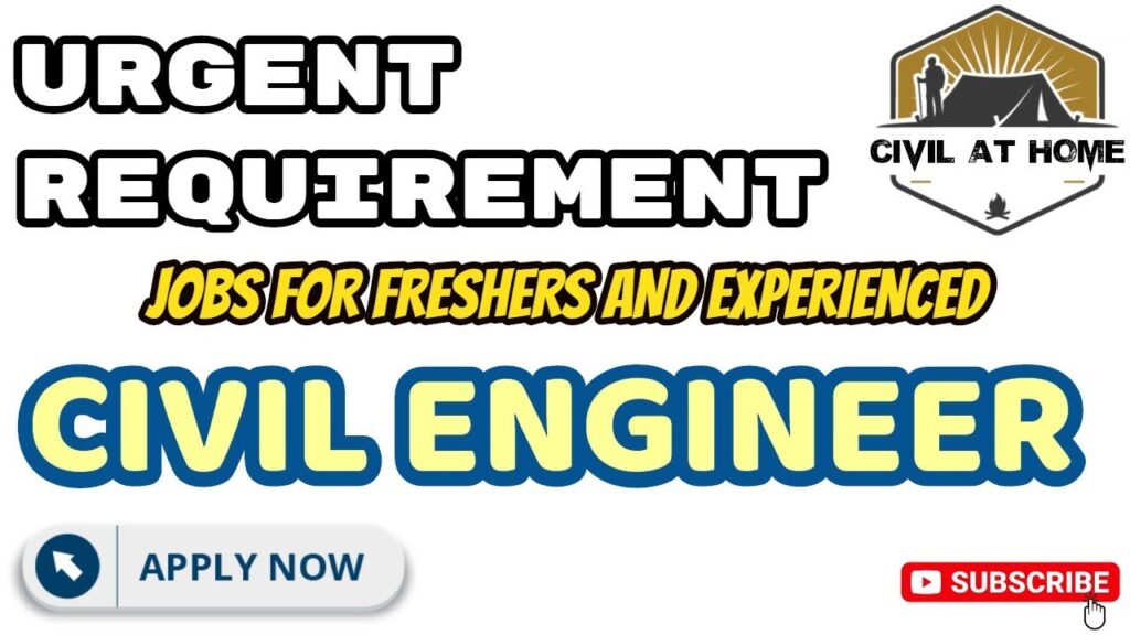 Civil engineering jobs for Freshers and Experienced in all over india | Civil at home