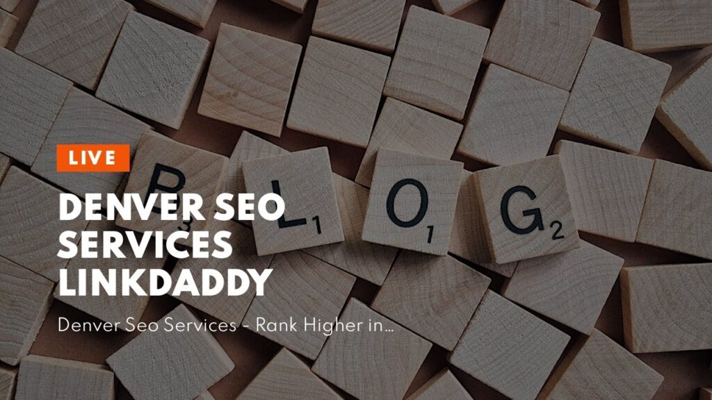 Denver Seo Services LinkDaddy