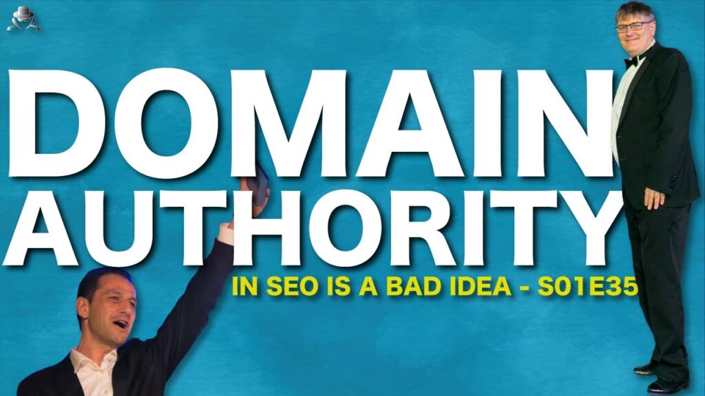 Domain Authority in SEO is a BAD idea - S01E35