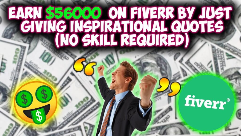 Earn $56000 on Fiverr by just giving inspirational Quotes l No skill required