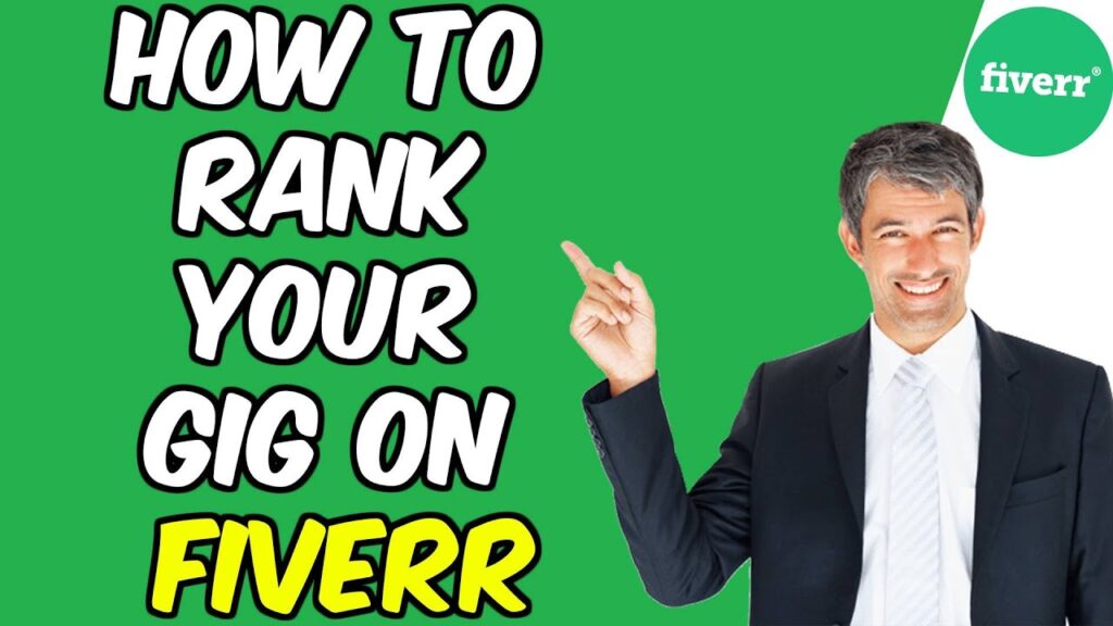 Fiverr Gig Ranking: How To Rank Your Gig On First Page On Fiverr In 2020 [SEO TIPS]