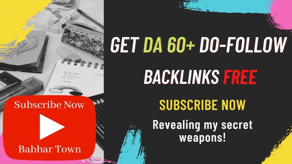Get DA 60+ Do-Follow BackLinks Free | How to get High DA Backlinks Free | Subscribe Now Channel