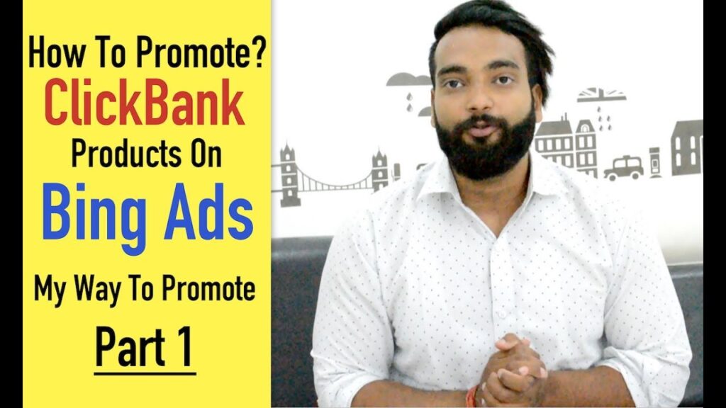 How To Promote ClickBank Products with Bing Advertisement - Part 1