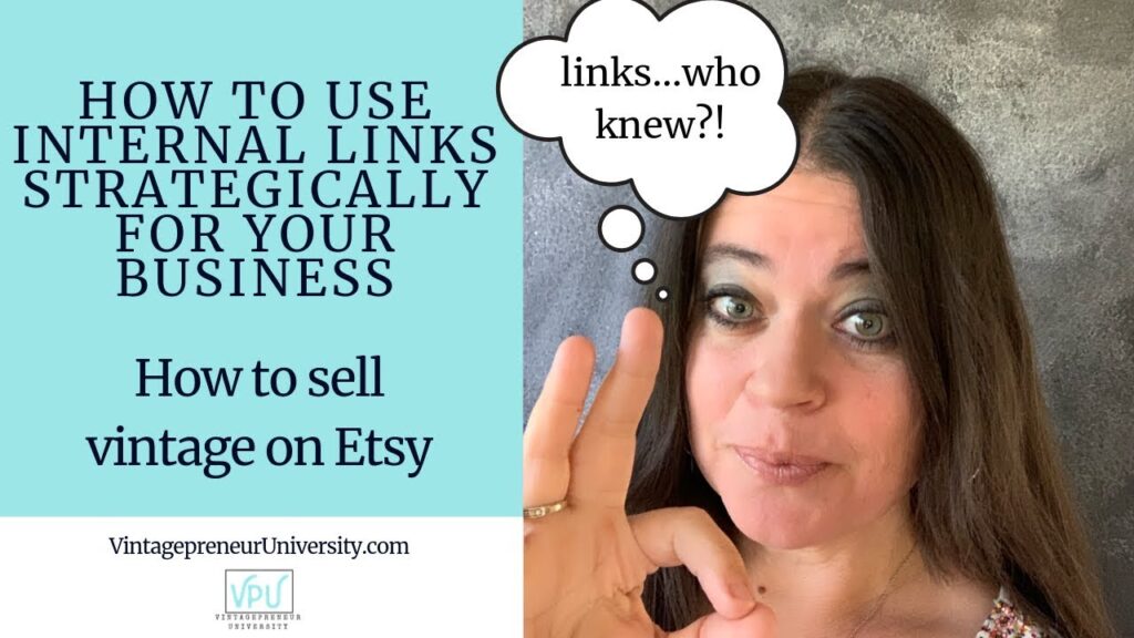 How To Use Internal Links Strategically For Your Business: How To Sell Vintage On Etsy