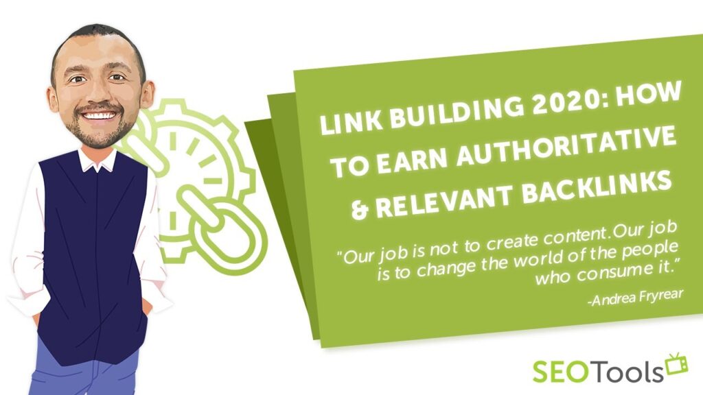 Link Building 2020: How to Earn Authoritative & Relevant Backlinks