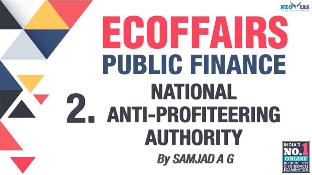 NATIONAL ANTI-PROFITEERING AUTHORITY | INDIA'S BEST ONLINE INSTITUTE FOR CIVIL SERVICES EXAMINATION