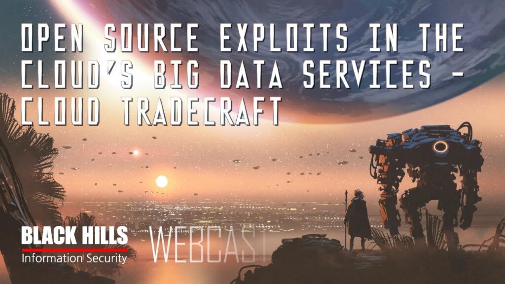 Open Source Exploits in the Cloud's Big Data Services - Cloud TradeCraft