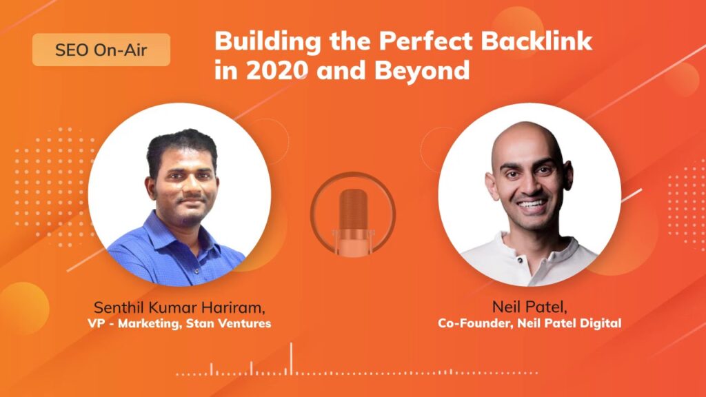 SEO On-Air: Building the Perfect Backlink in 2020 and Beyond with Neil Patel