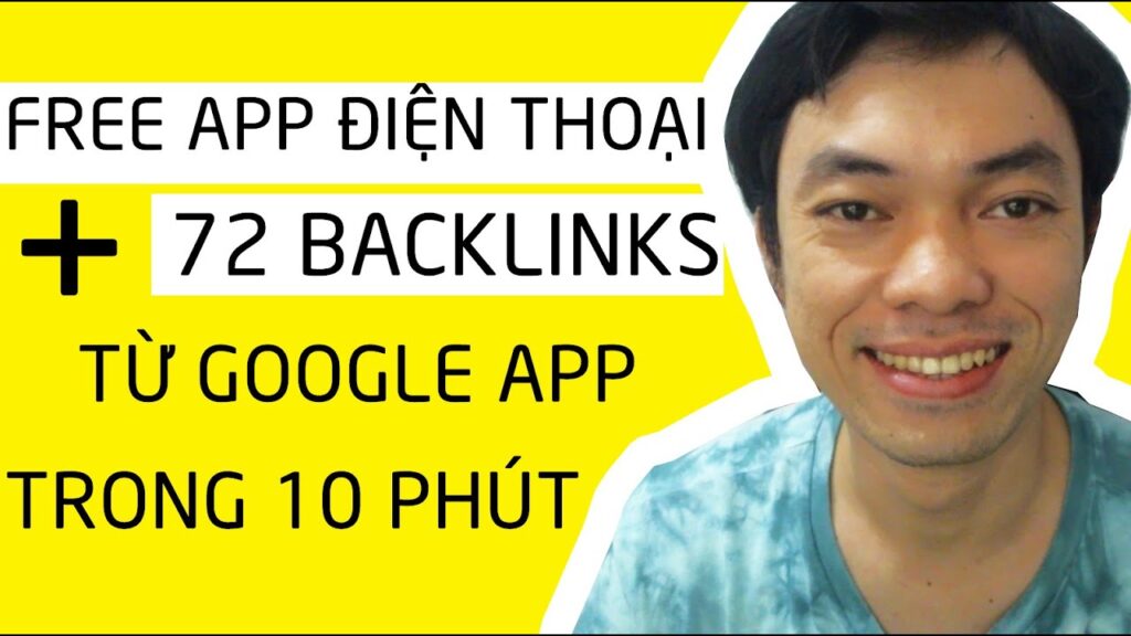 TẠO APP ĐIỆN THOẠI MIỄN PHÍ & 72 DO FOLLOW BACKLINKS TỪ GOOGLE STORE
