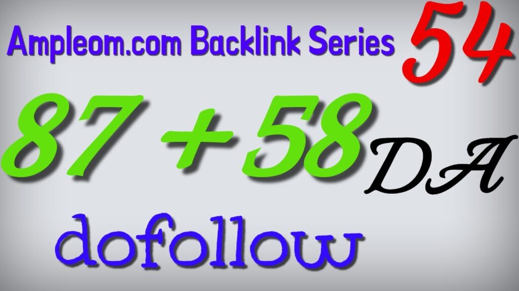 54th video: DA 87 + 58 dofollow backlinks free