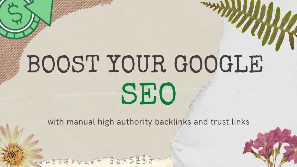 Boost your google SEO with manual high authority backlinks and trust links