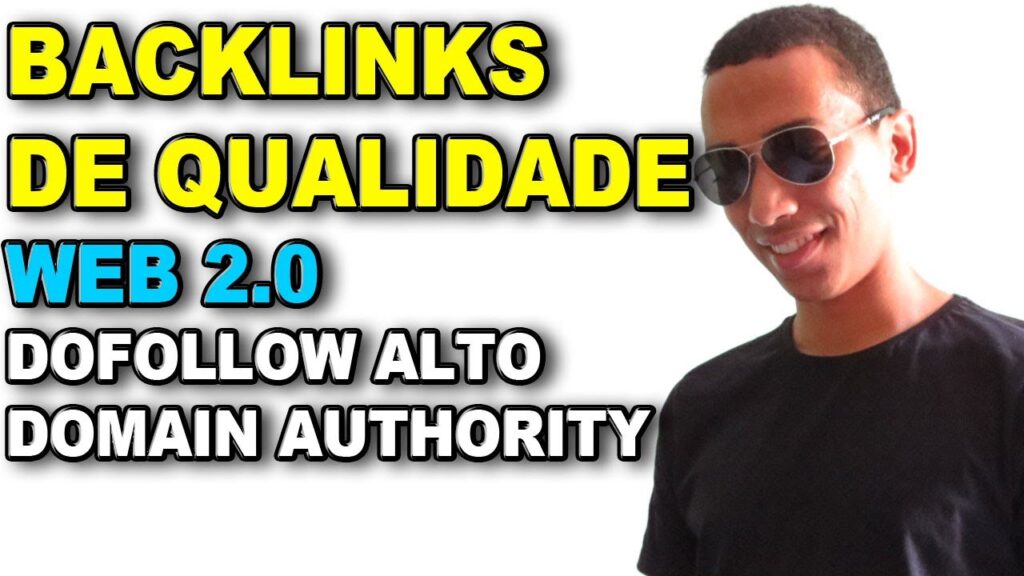 COMO COMPRAR BACKLINKS DE QUALIDADE DOFOLLOW WEB 2.0 ALTO DOMAIN AUTHORITY [REPOSTADO]