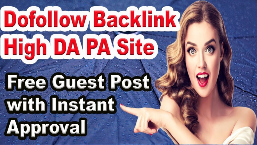 Free Guest Post with Instant Approval : Dofollow Backlinks from High DA PA Site : Off Page SEO