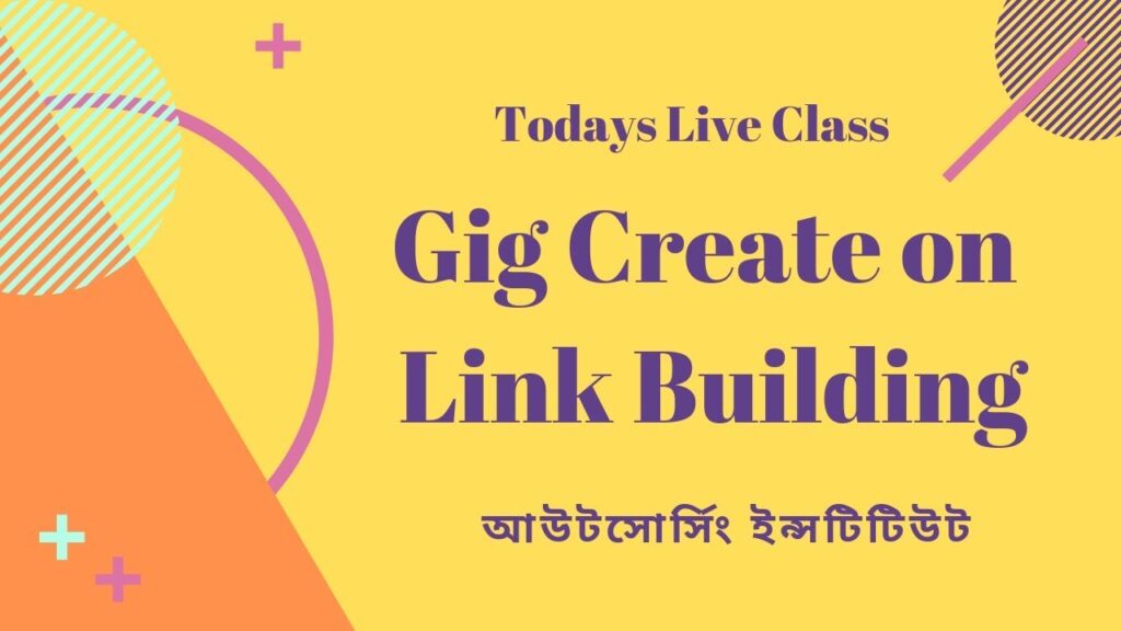 Gig Create on LInk Building   Todays Class