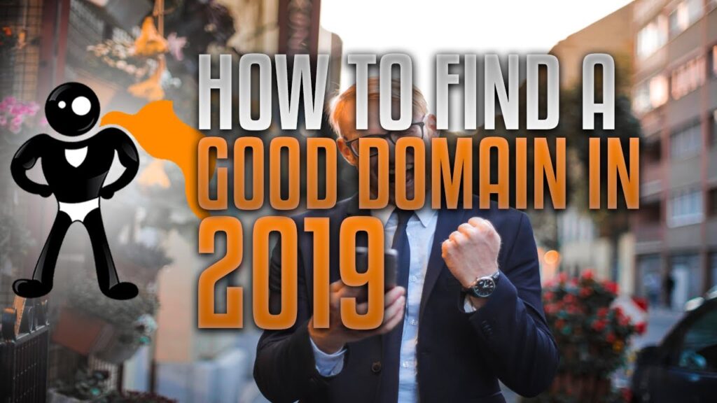 How To Find A Good Domain Name In 2019