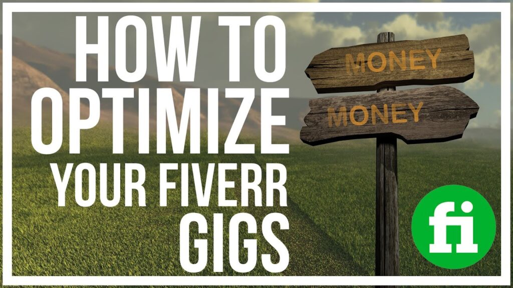 How To Optimize Your Gigs On Fiverr To Sale Thousands Each Month