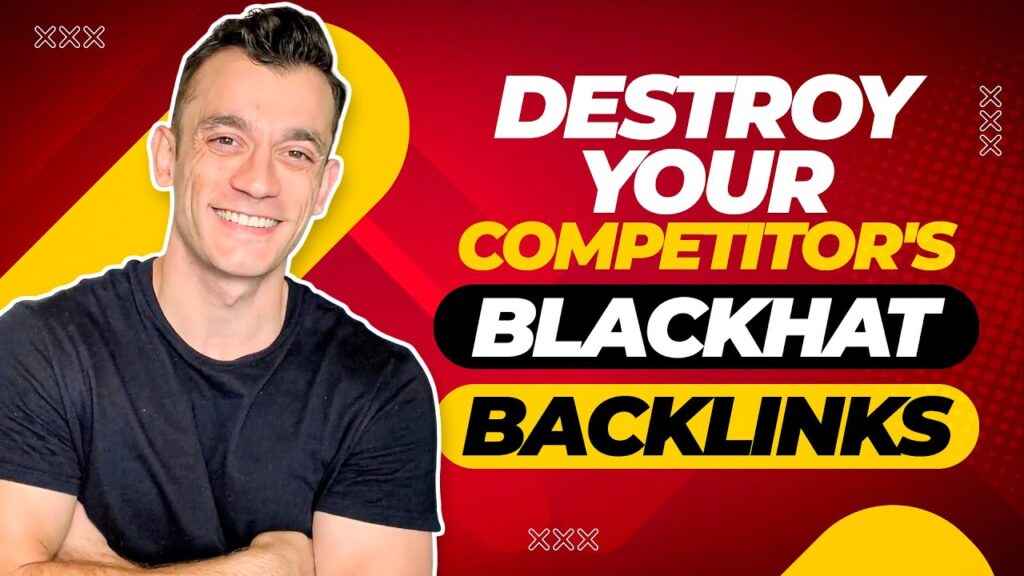 How to Destroy Your Competitor's Blackhat Backlinks