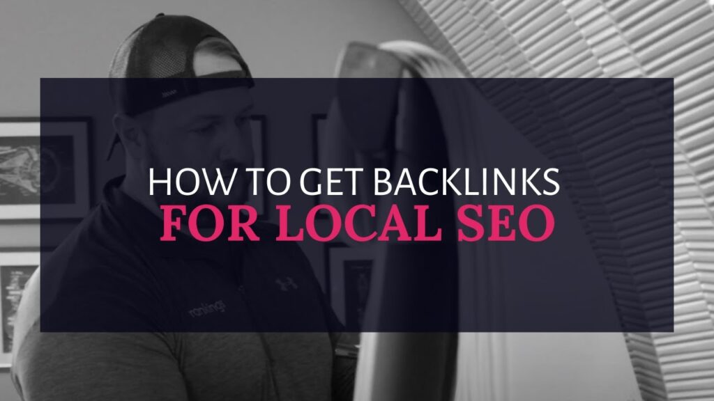 How to Get Backlinks for Local SEO