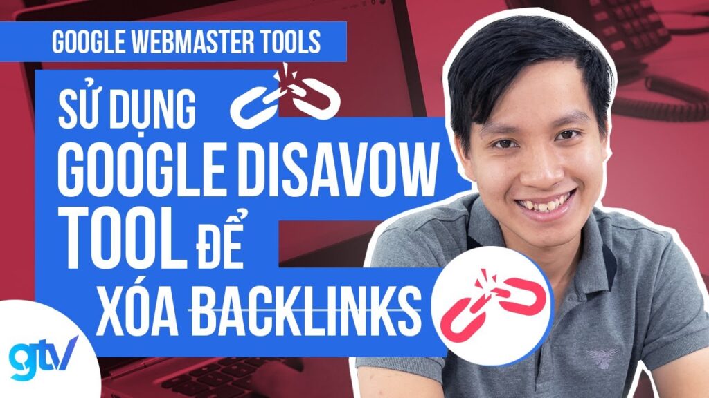 Hướng dẫn sử dụng GOOGLE DISAVOW TOOL để XOÁ BACKLINKS - Học SEO 56