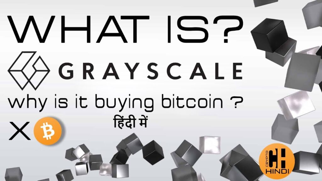 What is Grayscale & Why are They Buying Bitcoin ? Hindi