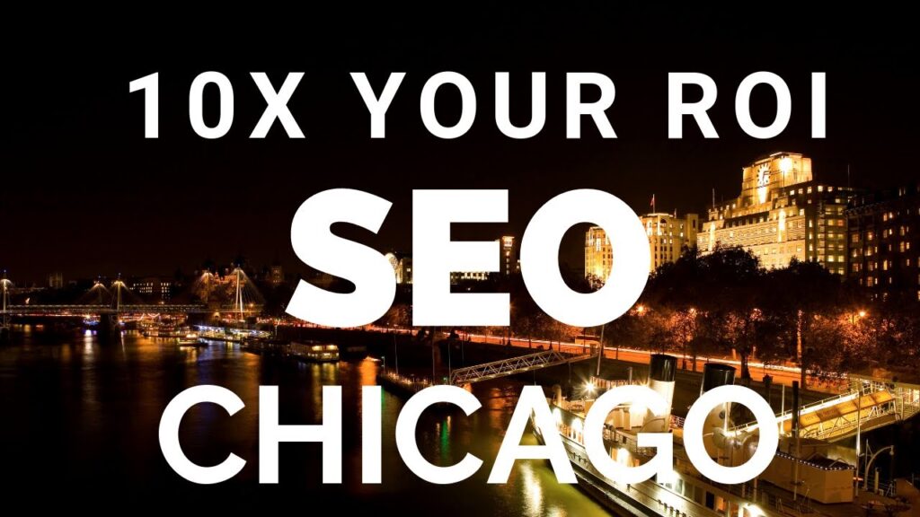 10X Your ROI with Chicago SEO | Best Chicago SEO Company & Digital Marketing Agency