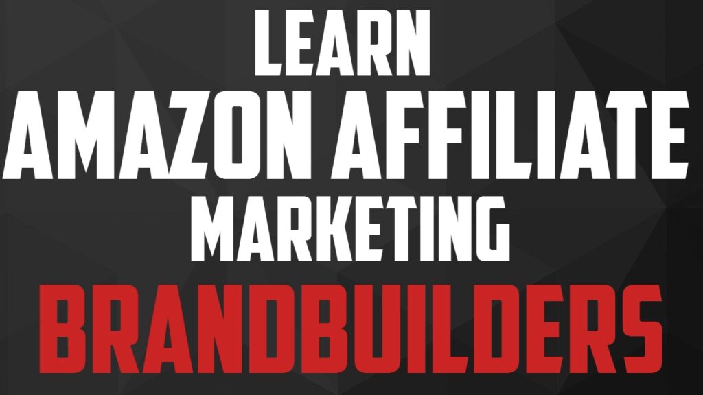 #4 - Brandbuilders.io - 14 Authority Sites For Learning Amazon Affiliate Marketing