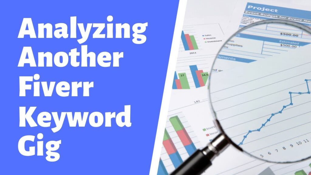 Analyzing Another Keyword Research Gig From Fiverr - Fiverr Blog Keyword Research Gig Review!