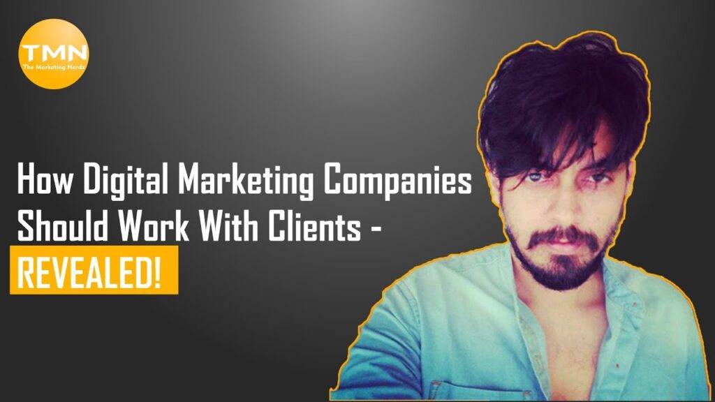 Digital Marketing Agency In Mumbai REVEALS How Digital Marketing Companies Should Work With Clients!