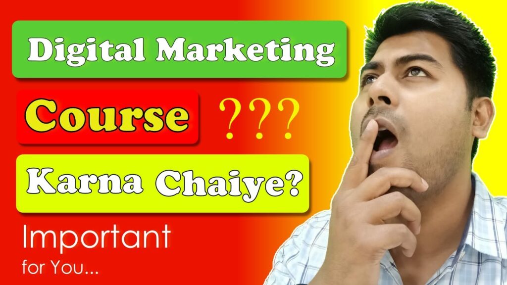 Digital Marketing Course - Do or Not? Explained here why Digital Marketing Course is needed.