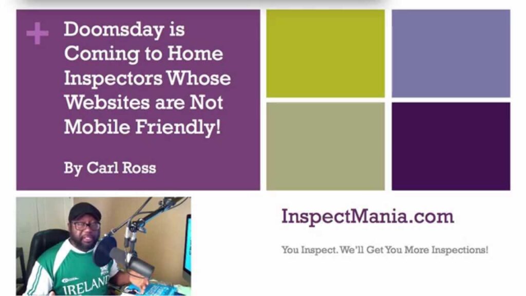 Doomsday for Home Inspectors if Your Home Inspection Website isn't Mobile Friendly!
