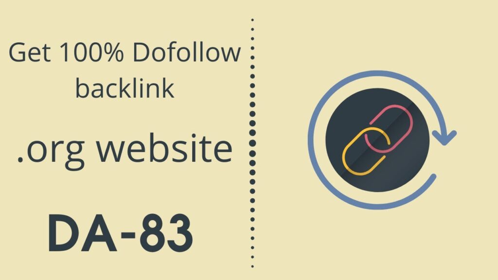 Get 100% Dofollow backlink with DA-83 || .Org website || backlinks seo strategy