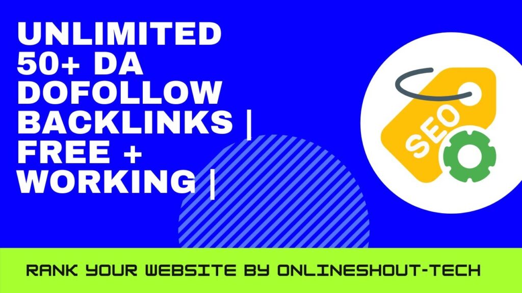 [Get Now ] Unlimited 50+ DA  Dofollow Backlinks 2021 | Totally Free and Working Method |
