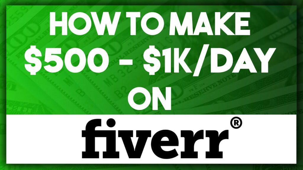 How To Make Money [$500 - $1k/Day] On Fiverr - [NOT CLICKBAIT]