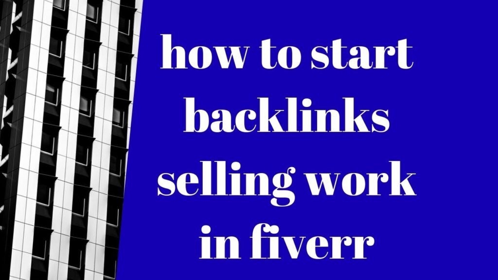 How to start backlinks selling job in fiverr