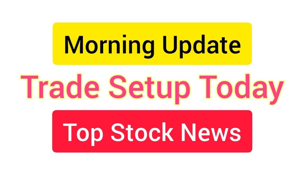 Morning Update : 9 October 2020 | Trade Setup Today | Stock Market News | Stock Market for Beginners
