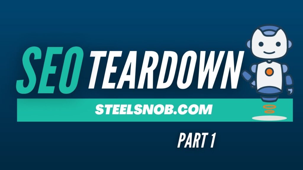 SteelSnob.com SEO Teardown Part 1: Becoming a Knife Authority Site