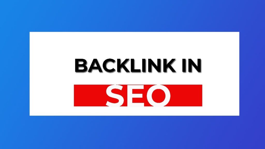 What is Backlink in SEO