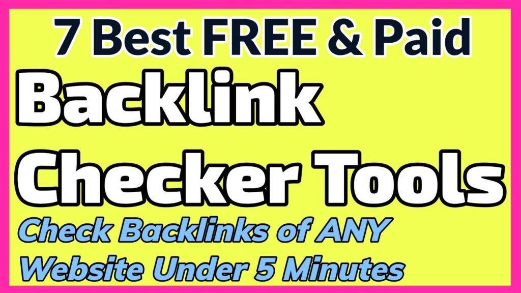 7 Best Free & Paid Online Backlink Checker Tools
