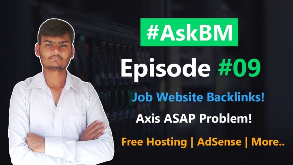 AskBM Episode 09 - Job Site | Backlinks | Free Hosting | AdSense | More..