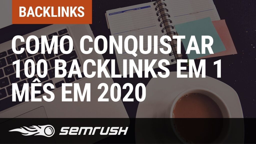 Como conquistar 100 backlinks em 1 mês em 2020