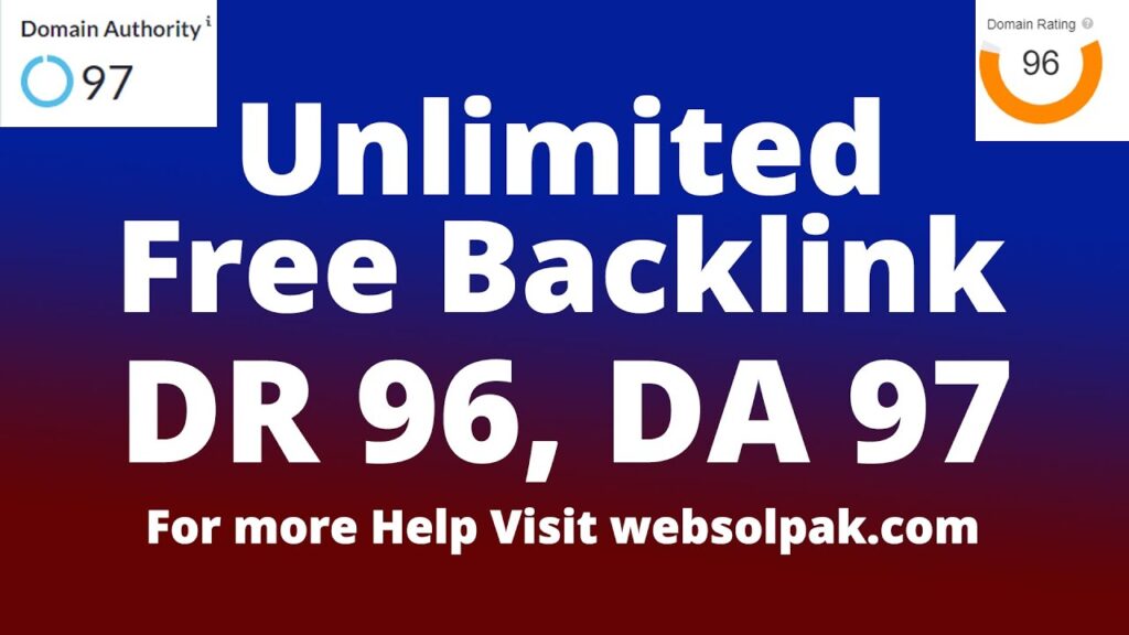 Free Unlimited Backlinks | Free High Authority Backlinks from DA 97- DR-96 Website