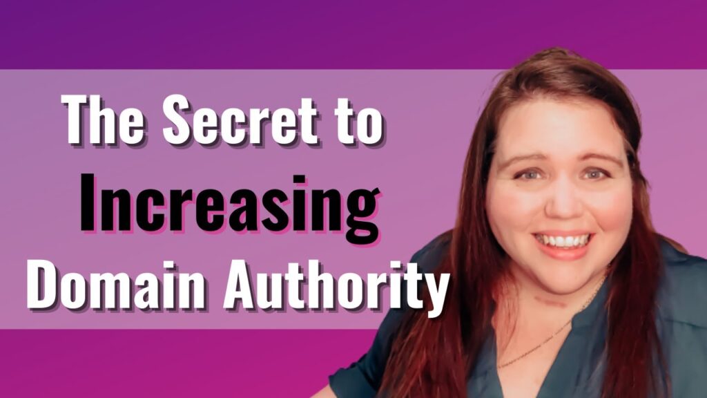 HOW TO INCREASE DOMAIN AUTHORITY TO HELP GROW YOUR BLOG TRAFFIC
