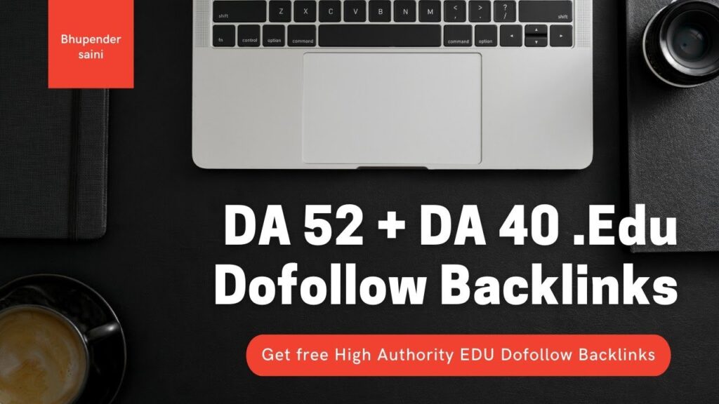 High Quality .Edu Backlinks from DA 52 and DA 40 websites | Dofollow Backlinks 2021