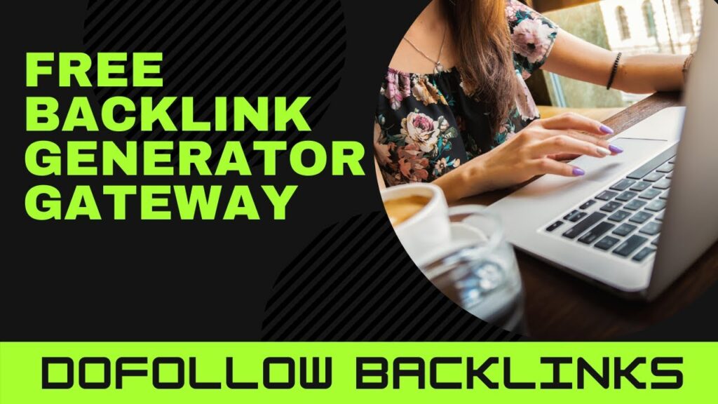 High quality backlinks || Free Generate Backlinks || Dofollow Backlink