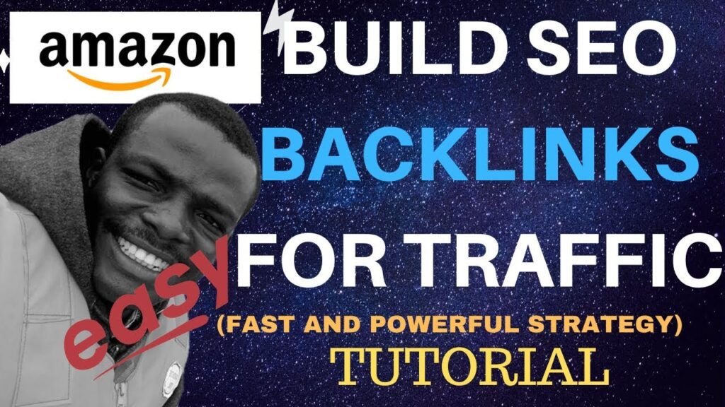 How to BUILD POWERFUL SEO BACKLINKS FOR WEBSITE TRAFFIC for AMAZON AFFILIATE (2019)