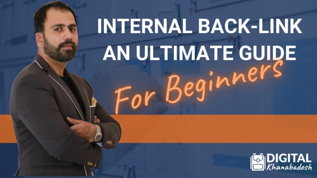Internal Back-links,  An Ultimate Guide For Beginners. (Urdu/Hindi)